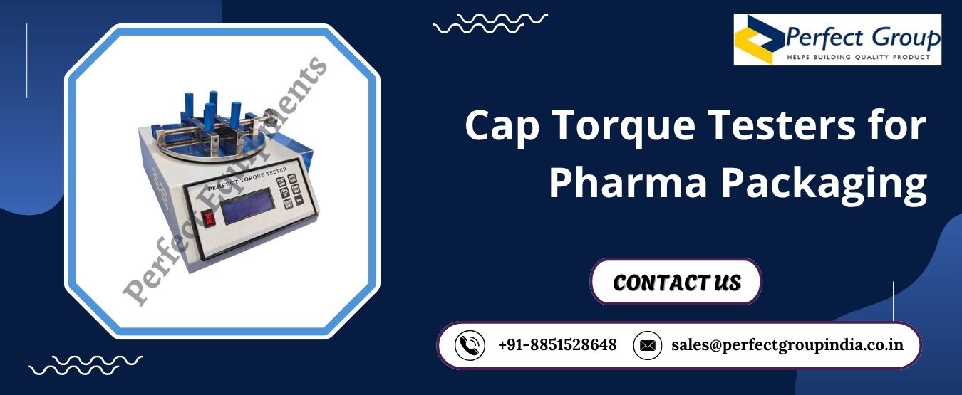 Cap Torque Testers for Pharma Packaging