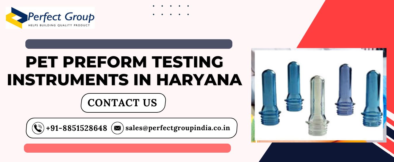PET Preform Testing Instruments in Haryana 