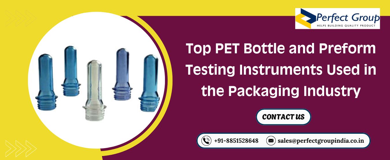 Top PET Bottle and Preform Testing Instruments for Packaging Industry
