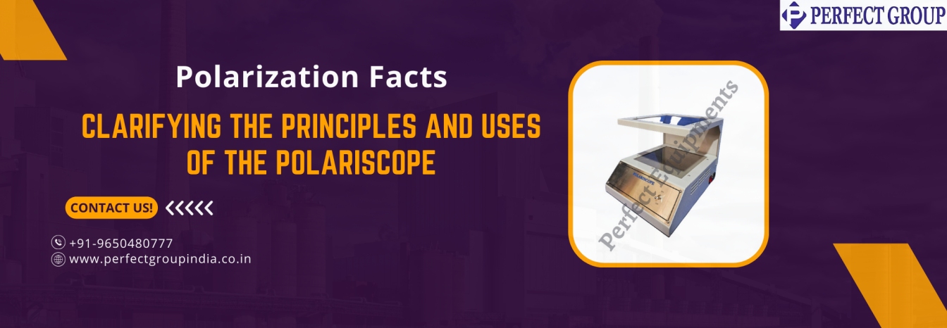 Polarization Facts: Clarifying the Principles and Uses of the Polariscope