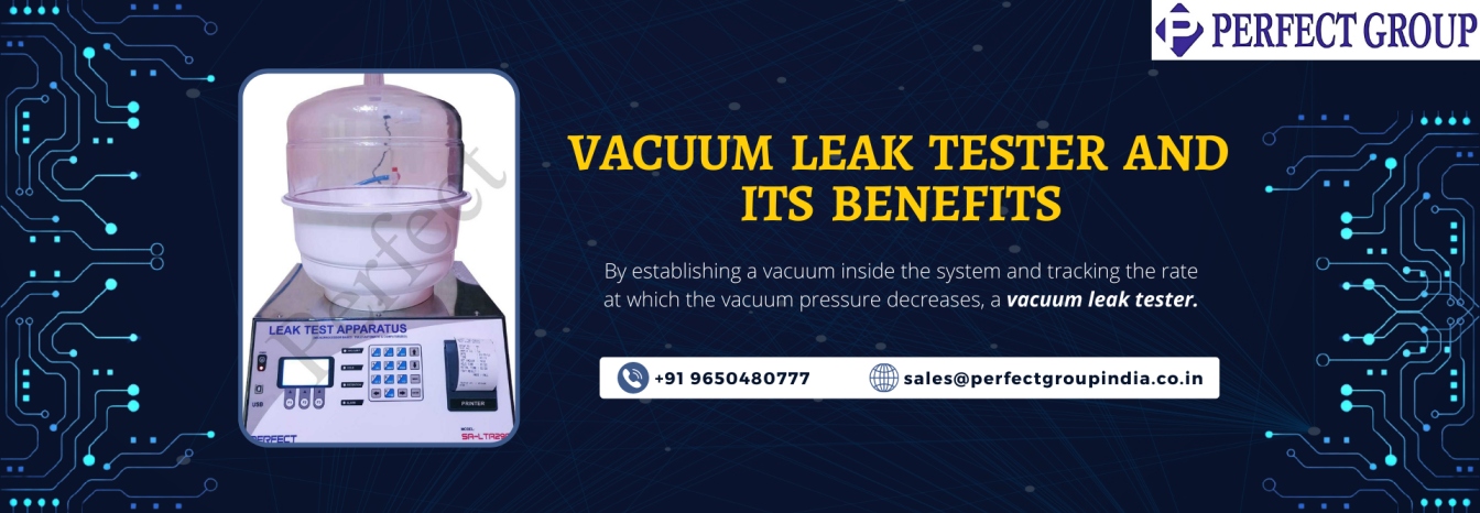 Vacuum Leak Tester And Its Benefits